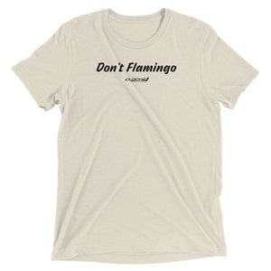 Don't Flamingo Short Sleeve T